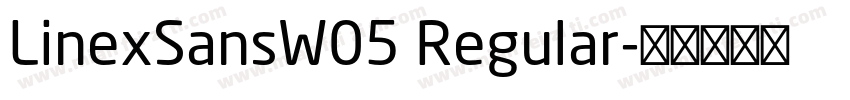 LinexSansW05 Regular字体转换